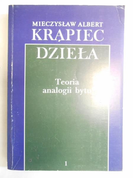 Dzieła, Tom I - Teoria analogii bytu