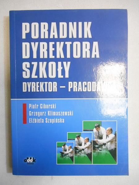 Ciborski Piotr - Poradnik dyrektora szkoły - Dyrektor - Pracodawcą