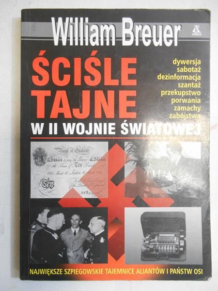 Breuer William - Ściśle tajne w II wojnie światowej