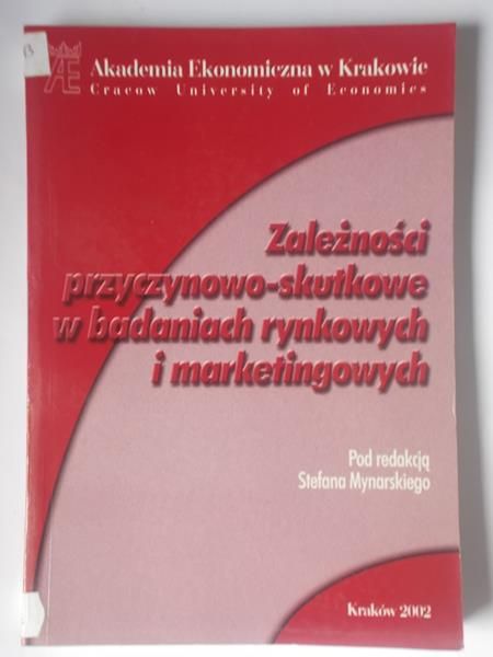 (Red.) - Zależność przyczynowo-skutkowe w badaniach rynkowych i marketingowych