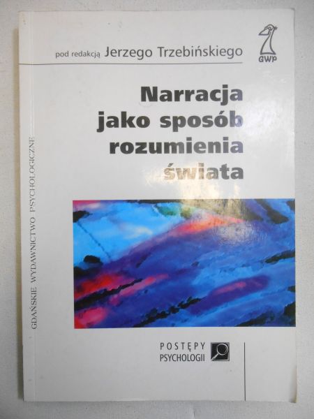 Narracja jako sposób rozumienia świata
