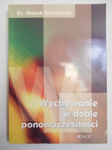 Wychowanie w dobie ponowoczesności