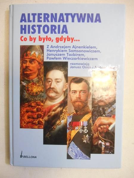 Alternatywna historia: co by było, gdyby...
