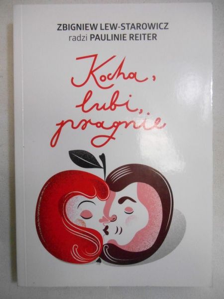 Lew-Starowicz Zbigniew - Kocha, lubi, pragnie
