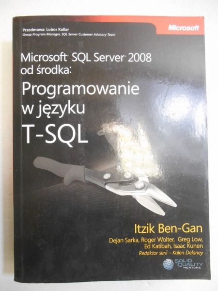 Microsoft SQL Server 2008 od środka: Programowanie w języku T-SQL