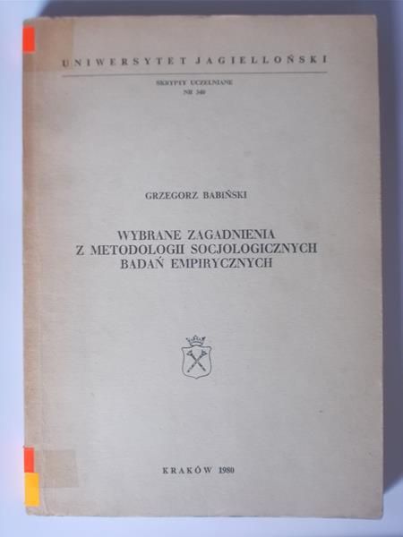 Wybrane zagadnienia z metodologii socjologicznych badań empirycznych
