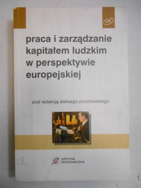 Praca i zarządzanie kapitałem ludzkim w perspektywie europejskiego