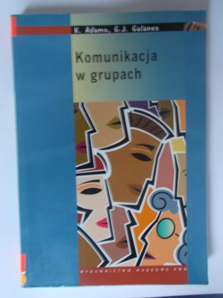 Adams K. - Komunikacja w grupach