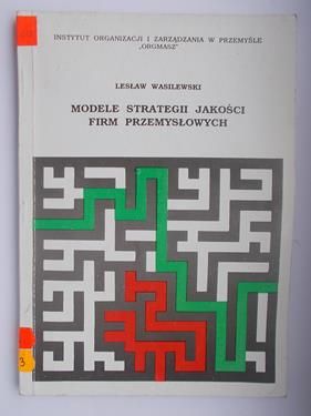 Modele strategii jakości firm przemysłowych