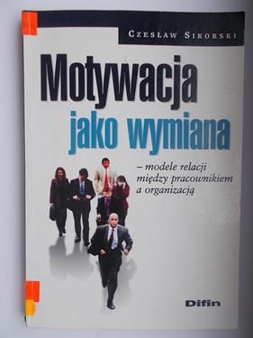 Sikorski Czesław - Motywacja jako wymiana