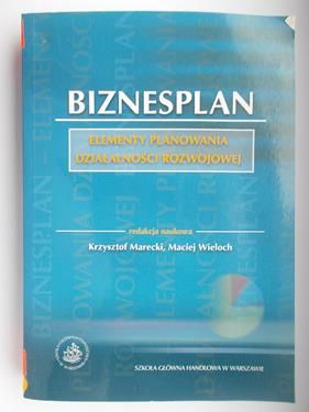 Marecki Krzysztof (red.) - Biznesplan. Elementy planowania działalności rozwojowej