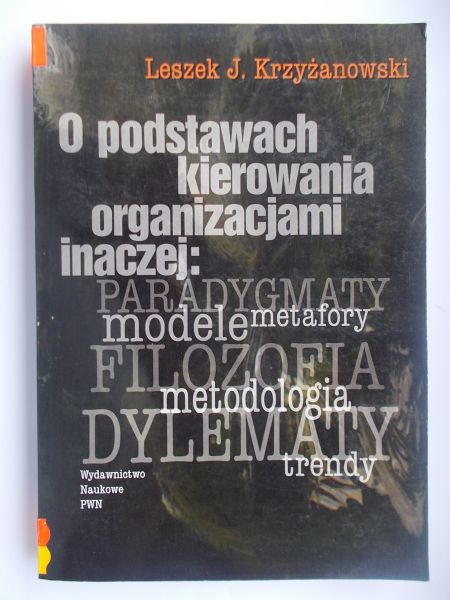 O podstawach kierowania organizacjami inaczej
