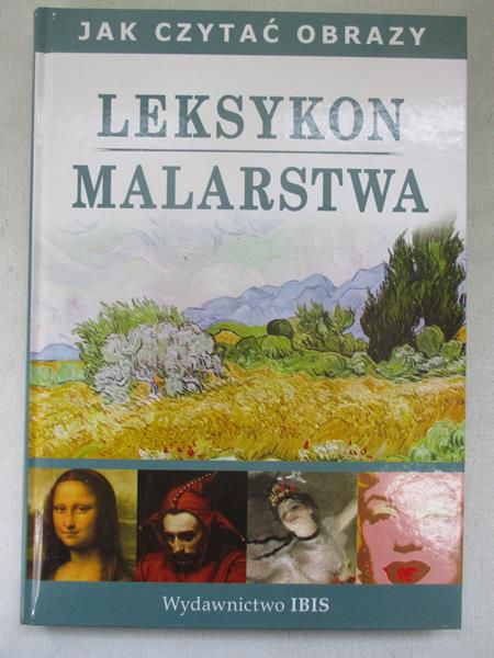 Jankowiak-Konik Beata - Leksykon Malarstwa. Jak czytać obrazy?