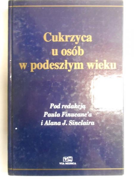 Finucane Paul (red.) - Cukrzyca u osób w podeszłym wieku