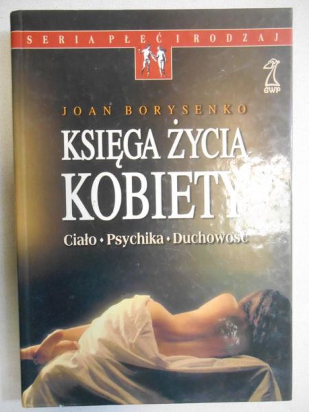 Borysenko Joan - Księga życia kobiety