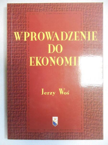 Woś Jerzy - Wprowadzenie do ekonomii