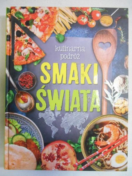 Smaki świata. Kulinarna podróż