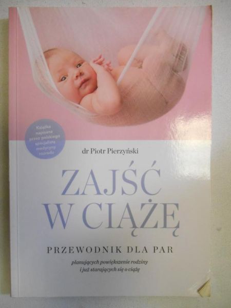 Pierzyński Piotr - Zajść w ciążę. Przewodnik dla par