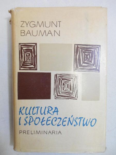 Bauman Zygmunt - Kultura i społeczeństwo: Preliminaria