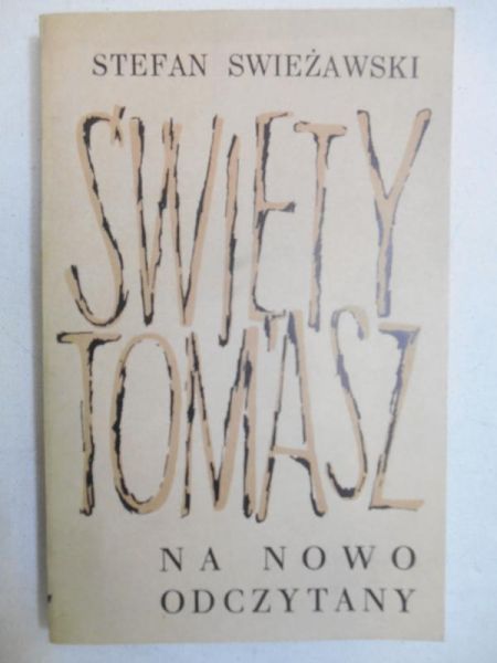 Swieżawski Stefan  -  Święty Tomasz na nowo odczytany