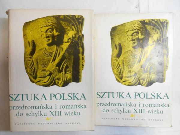 Sztuka polska przedromańska i romańska do schyłku XIII wieku, t. I-II
