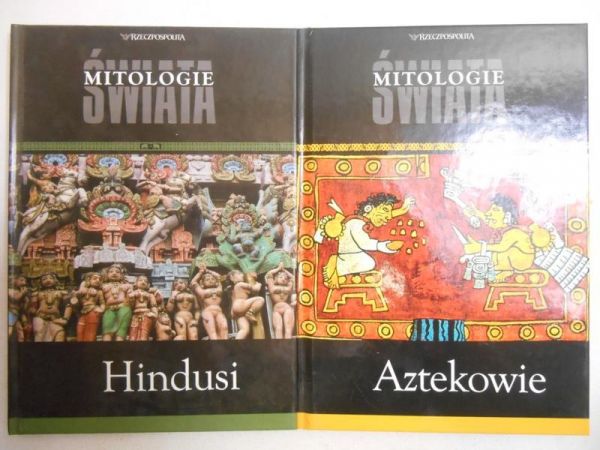 Mitologie świata. Hindusi / Aztekowie