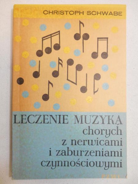 Leczenie muzyką chorych z nerwicami i zaburzeniami czynnościowymi