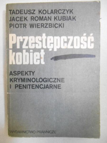 Kolarczyk Tadeusz - Przestępczość kobiet