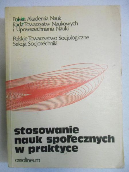 Kubin Jerzy, Podgórecki Adam (red.) - Stosowanie nauk społecznych w praktyce