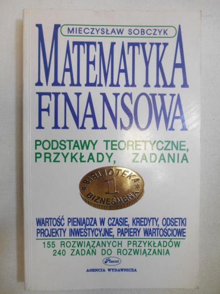 Sobczyk Mieczysław - Matematyka finansowa