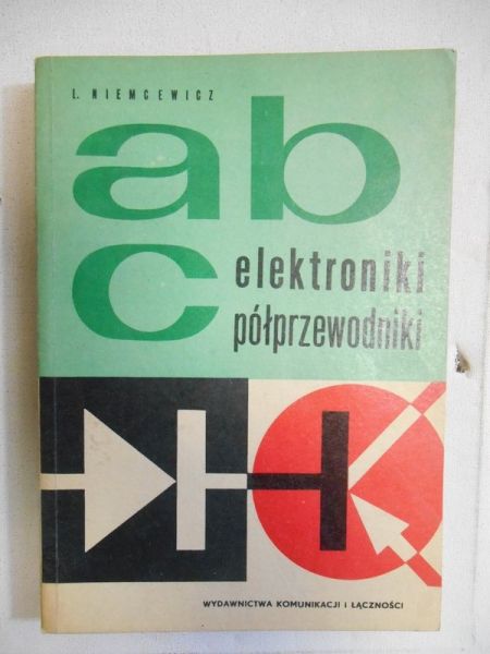 Niemcewicz Leonard - ABC elektroniki. Półprzewodniki