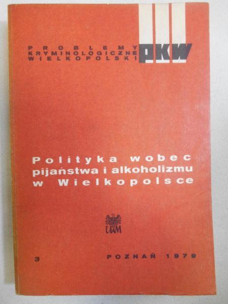 Polityka wobec pijaństwa i alkoholizmu w Wielkopolsce