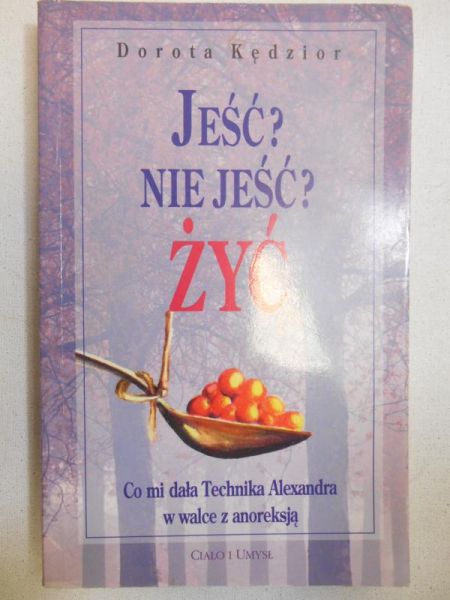 Jeść czy nie jeść? Żyć