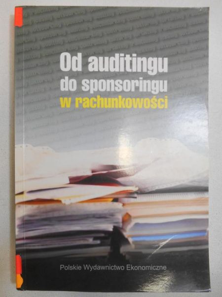 (red.) - Od auditingu do sponsoringu w rachunkowości