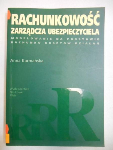 Karamańska Anna - Rachunkowość zarządcza ubezpieczyciela