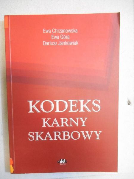 Chrzanowska Ewa - Kodeks karny skarbowy