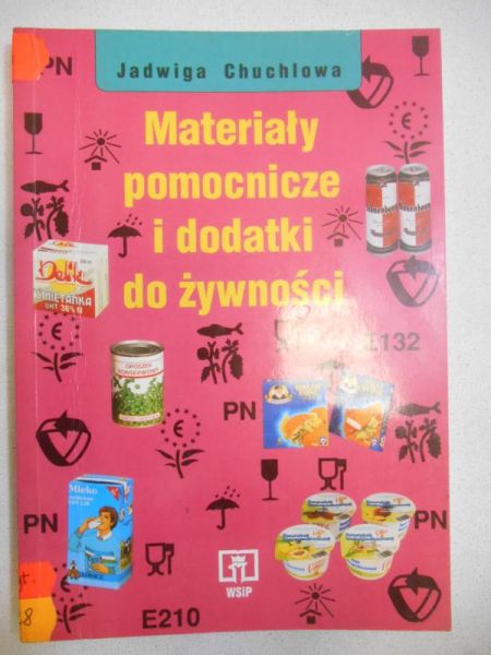 Chuchlowa Jadwiga - Materiały pomocnicze i dodatki do żywności