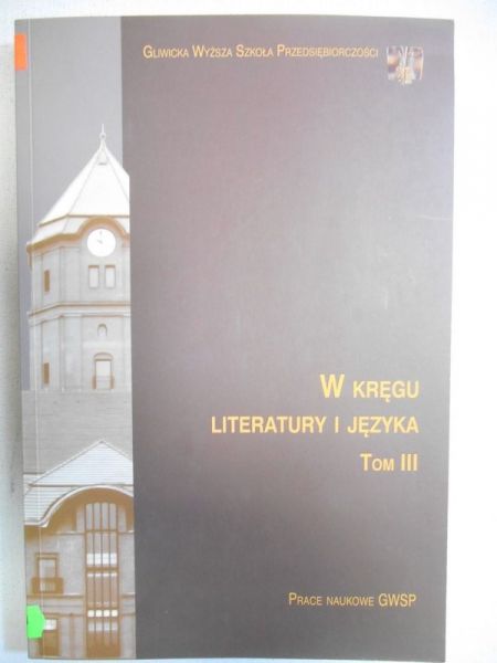 Michalska-Suchanek Mirosława - W kręgu literatury i języka, t. III