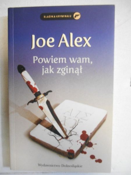 Alex Joe - Powiem wam, jak zginął