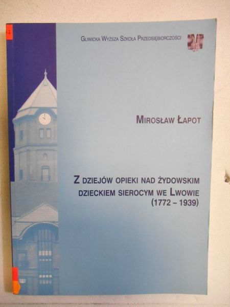 Z dziejów opieki nad żydowskim dzieckiem sierocym we Lwowie (1772-1939)