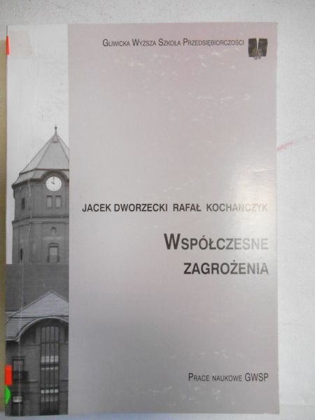 Dworzecki Jacek - Współczesne zagrożenia
