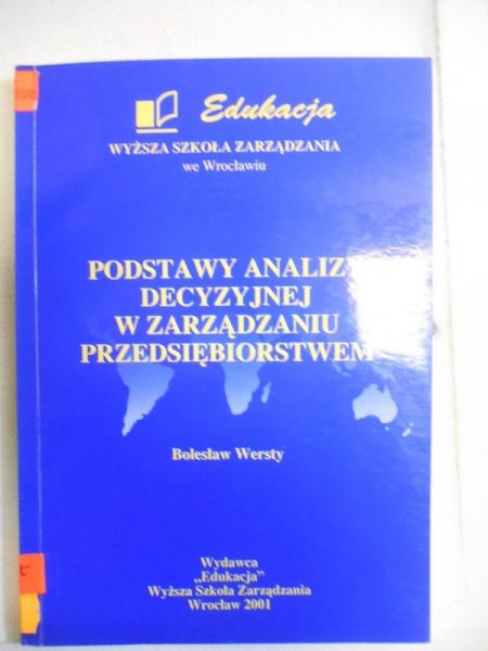 Podstawy analizy decyzyjnej w zarządzaniu przedsiębiorstwem
