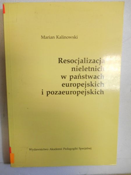 Resocjalizacja nieletnich w państwach eyropejskich i pozaeuropejskich