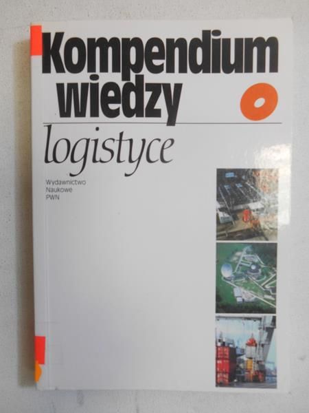 Kompendium wiedzy o logistyce
