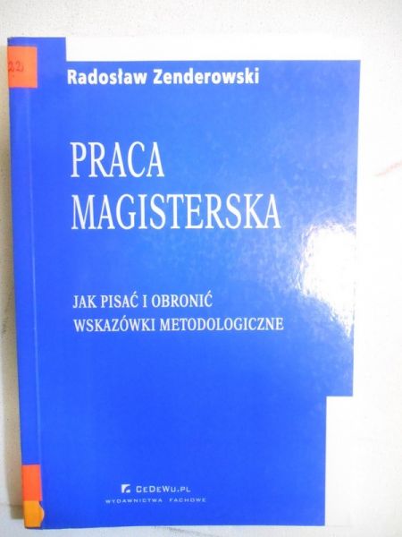 Praca magisterska. Jak pisać i obronić? Wskazówki metodologiczne