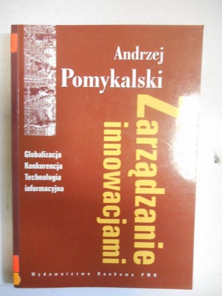 Pomykalski Andrzej - Zarządzanie innowacjami