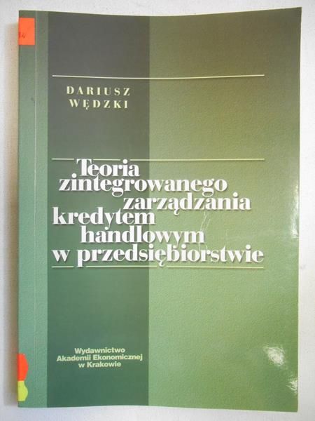 Teoria zintegrowanego zarządzania kredytem handlowym w przedsiebiorstwie