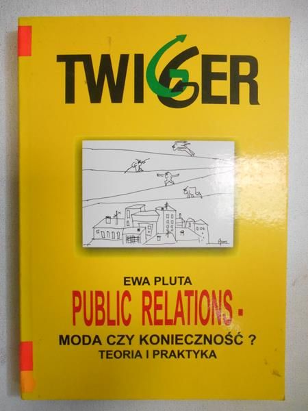 Public relations. Moda czy konieczność?