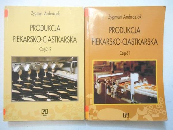 Produkcja piekarsko-ciastkarska, t. I-II