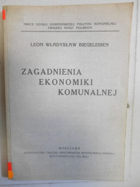 Biegeleisen Władysław Leon - Zagadnienia ekonomiki komunalnej